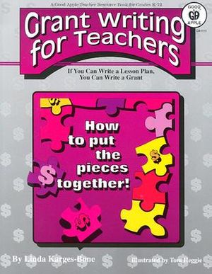 Grant Writing for Teachers: If You Can Write a Lesson Plan, You Can Write a Grant image number 0