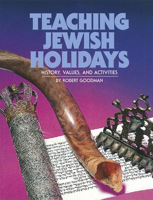 Teaching Jewish Holidays: History, Values, and Activities image number 0