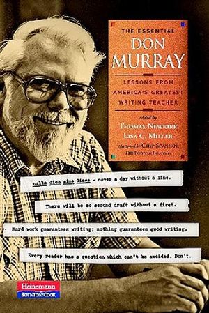 The Essential Don Murray: Lessons from America's Greatest Writing Teacher image number 0