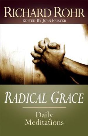Radical Grace: Daily Meditations by Richard Rohr image number 0