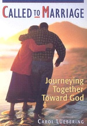 Called to Marriage: Journeying Together Toward God image number 0