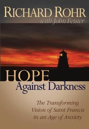Hope Against Darkness: The Transforming Vision of Saint Francis in an Age of Anxiety image number 0
