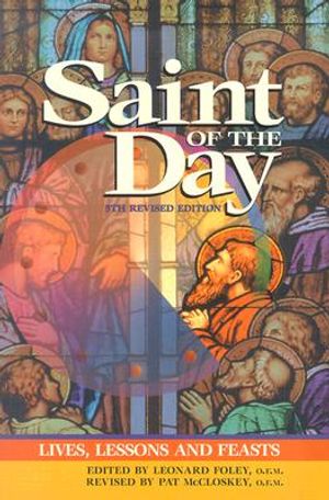 Saint of the Day: Lives, Lessons, and Feasts image number 0