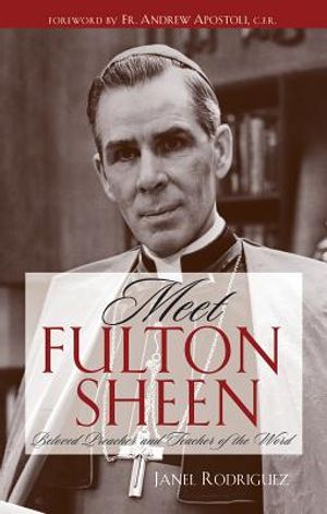 Meet Fulton Sheen: Beloved Preacher and Teacher of the Word image number 0