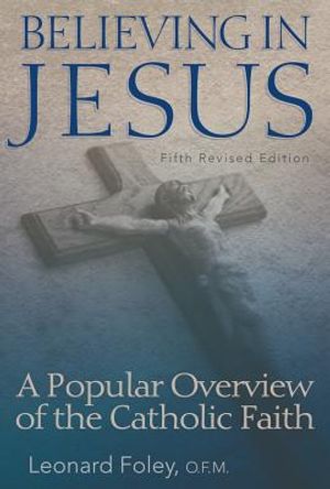 Believing in Jesus: A Popular Overview of the Catholic Faith (Fifth Revised Edition) image number 0
