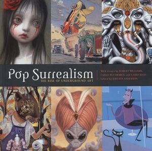 Pop Surrealism: The Rise of Underground Art image number 0