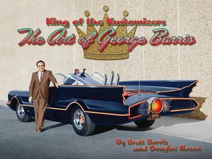 King of the Kustomizers: The Art of George Barris image number 0