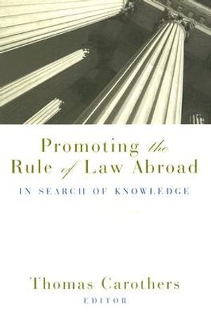 Promoting the Rule of Law Abroad: In Search of Knowledge image number 0