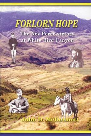 Forlorn Hope: The Nez Perce Victory at White Bird Canyon image number 0