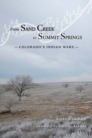 From Sand Creek to Summit Springs: Colorado's Indian Wars image number 0