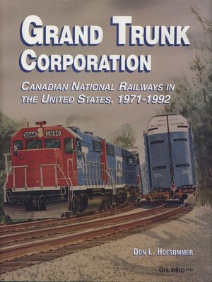 Grand Trunk Corporation: Canadian National Railways in the United States, 1971-1992 image number 0