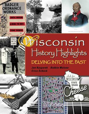 Wisconsin History Highlights: Delving Into the Past image number 0