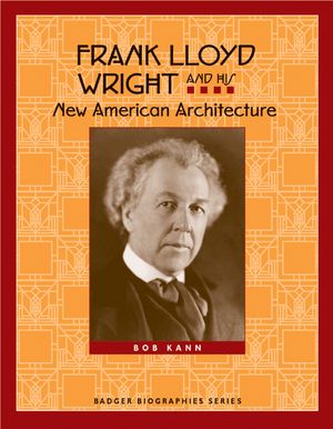 Frank Lloyd Wright and His New American Architecture image number 0