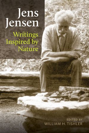 Jens Jensen: Writings Inspired by Nature image number 0