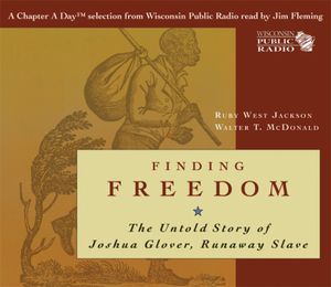 Finding Freedom: The Untold Story of Joshua Glover, Runaway Slave image number 0