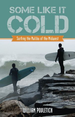 Some Like It Cold: Surfing the Malibu of the Midwest image number 0