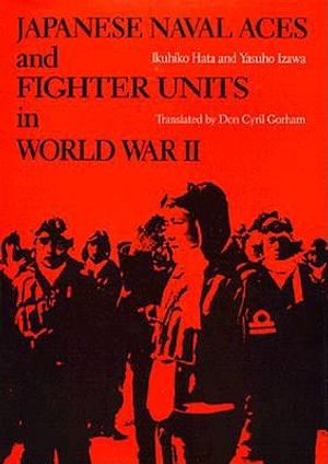 Japanese Naval Aces and Fighter Units in World War II image number 0
