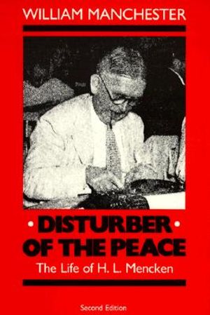 Disturber of the Peace: The Life of H.L. Mencken image number 0