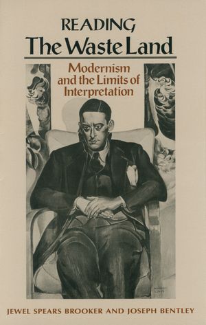 Reading The Waste Land: Modernism and the Limits of Interpretation image number 0