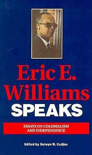 Eric E. Williams Speaks: Essays on Colonialism and Independence image number 0