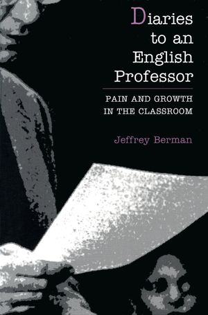 Diaries to an English Professor: Pain and Growth in the Classroom image number 0