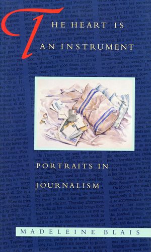 The Heart Is an Instrument: Portraits in Journalism image number 0