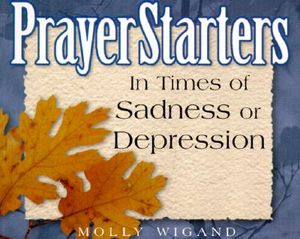 PrayerStarters in Times of Sadness or Depression image number 0