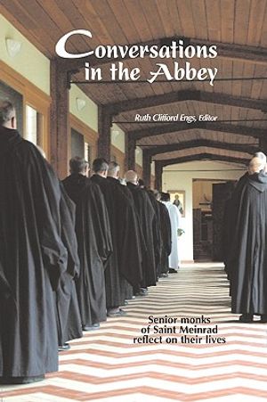 Conversations in the Abbey: Senior Monks of Saint Meinrad Reflect on Their Lives image number 0