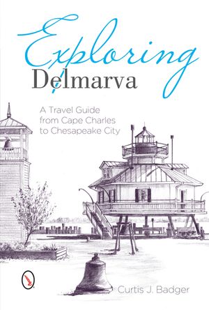 Exploring Delmarva: A Travel Guide from Cape Charles to Chesapeake City image number 0