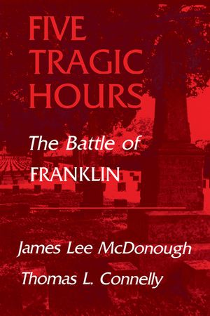Five Tragic Hours: The Battle of Franklin image number 0