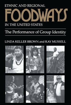 Ethnic Regional Foodways United States: Performance of Group Identity image number 0