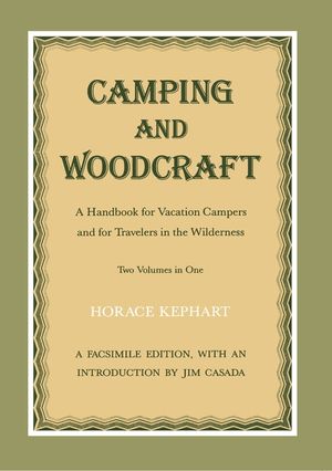 Camping and Woodcraft: Handbook Vacation Campers Travelers Wilderness image number 0
