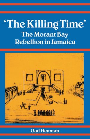 Killing Time: Morant Bay Rebellion Jamaica image number 0