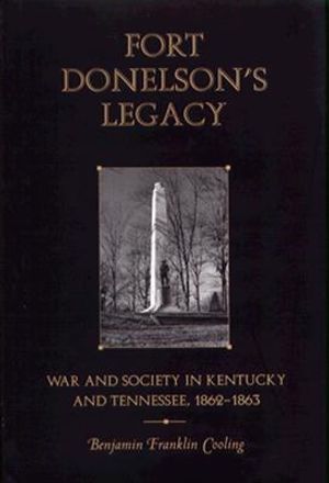 Fort Donelson's Legacy: War and Society in Kentucky and Tennessee, 1862-1863 image number 0