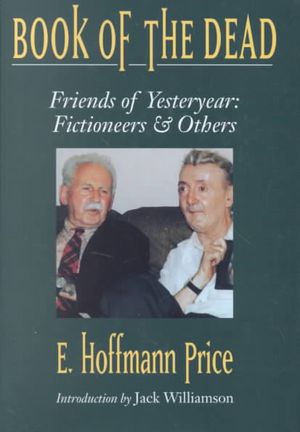 Book of the Dead: Friends of Yesteryear: Fictioneers & Others image number 0