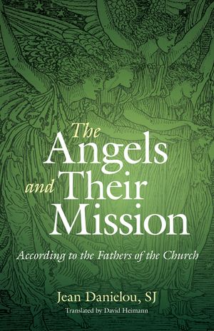 Angels and Their Mission image number 0