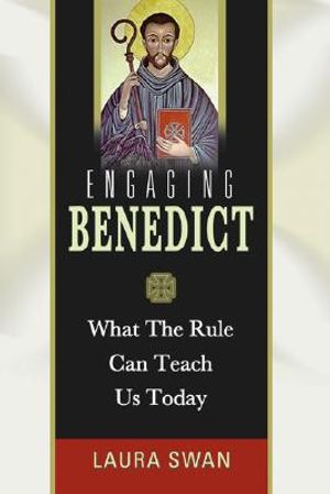 Engaging Benedict: What the Rule Can Teach Us Today image number 0