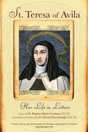 St. Teresa of Avila: Her Life in Letters image number 0