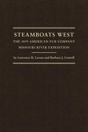 Steamboats West: The 1859 American Fur Company Missouri River Expedition image number 0