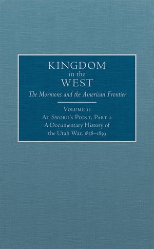 At Sword's Point, Part 2, 11: A Documentary History of the Utah War, 1858-1859 image number 0