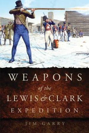 Weapons of the Lewis & Clark Expedition image number 0