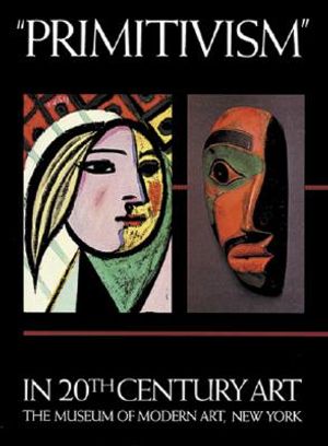 Primitivism in 20th Century Art: Affinity of the Tribal and the Modern image number 0