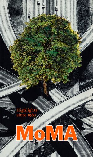 Moma Contemporary Highlights: 250 Works Since 1980 from the Museum of Modern Art, New York image number 0