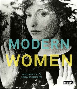 Modern Women: Women Artists at the Museum of Modern Art image number 0