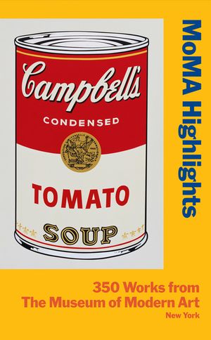 MoMA Highlights: 350 Works from the Museum of Modern Art, New York image number 0