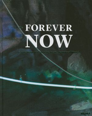 The Forever Now: Contemporary Painting in an Atemporal World image number 0
