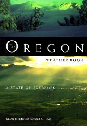 The Oregon Weather Book: A State of Extremes image number 0