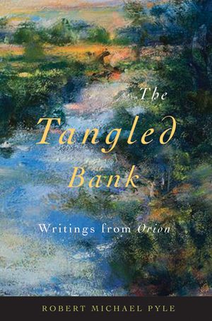 The Tangled Bank: Writings from Orion image number 0