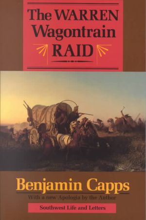 The Warren Wagontrain Raid: The First Complete Account of an Historic Indian Attack and Its Aftermath image number 0