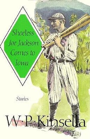 Shoeless Joe Jackson Comes to Iowa: Stories image number 0